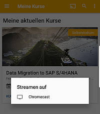 Android openSAP auf Chromecast streamen