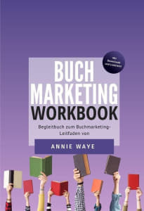 Cover Buchmarketing Workbook von Annie Waye