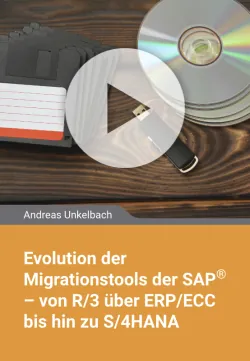 Evolution der Migrationstools der SAP - von R/3 �ber ERP/ECC bis hin zu S/4HANA
